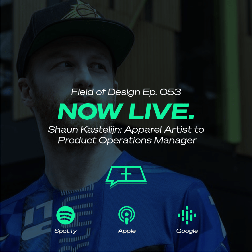 Ep 53 – Shaun Kastelijn: Apparel Artist to Product Operations&nbsp;Manager